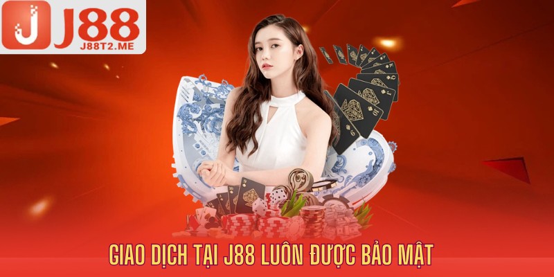 Giao dịch sẽ được J88 đảm bảo